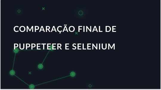 Puppeteer vs Selenium: Principais diferenças
