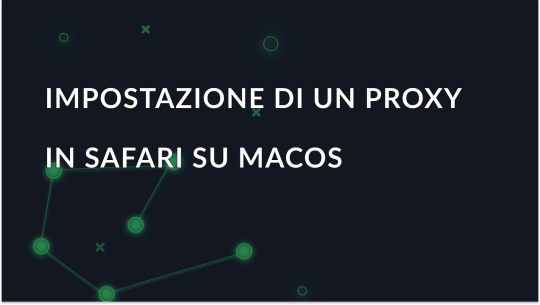 Impostazione di un proxy in Safari su macOS