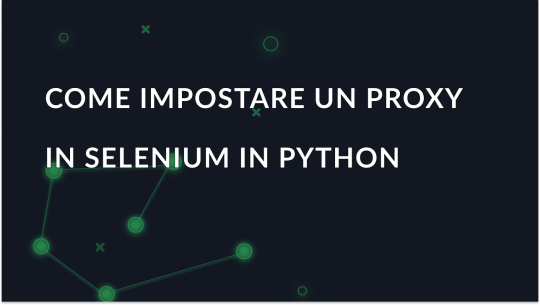 Come impostare un proxy in Selenium in Python
