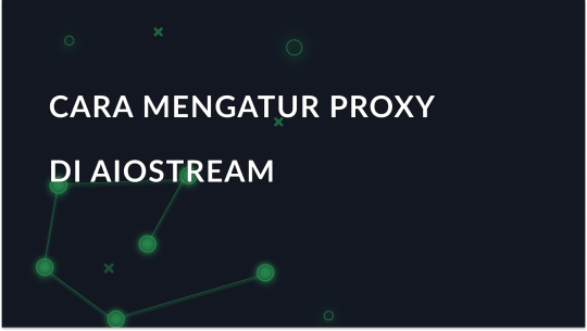 Cara menyiapkan proxy di AIOStream