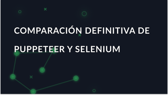 Puppeteer vs Selenium: Diferencias fundamentales