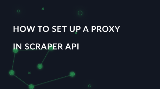 How to set up a proxy in Scraper API
