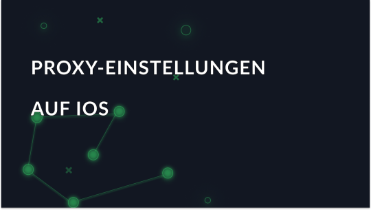 Konfigurieren der Proxy-Einstellungen auf IOS