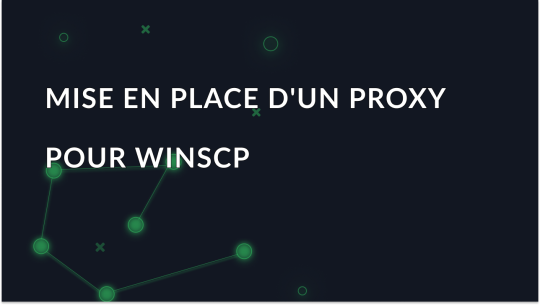 Comment configurer un proxy dans WinSCP