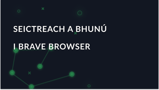 Treoir Céim ar Chéim chun Seachfhreastalaí a Shocrú i Brave Browser