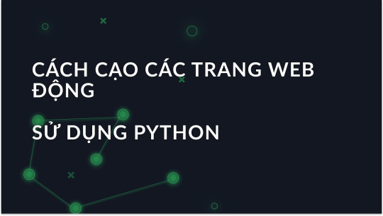 Hướng dẫn cạo các trang web động với Python