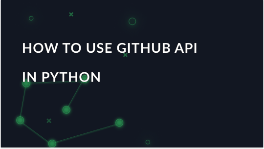 How to Use the Python GitHub API: Step-by-Step Tutorial