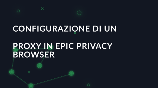 Configurazione di un proxy in Epic Privacy Browser