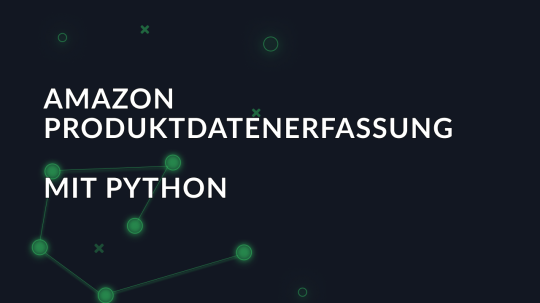 Amazon Produktdatenerfassung mit Python