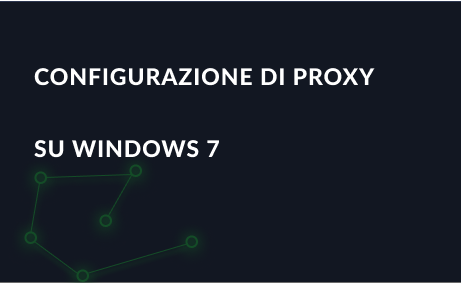 Configurazione di server proxy su Windows 7