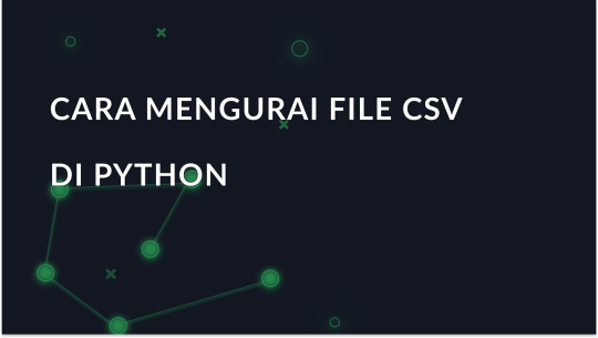 Cara Mengurai File CSV di Python