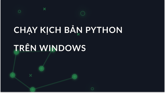 Chạy tập lệnh Python trên Windows: Hướng dẫn cho người mới bắt đầu