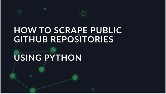 How to Scrape Public GitHub Repositories Using Python?
