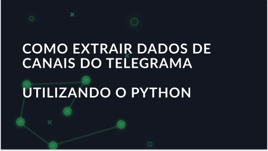 Como extrair dados do canal de telegrama usando Python?
