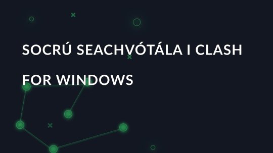 Socrú seachvótála i Clash for Windows