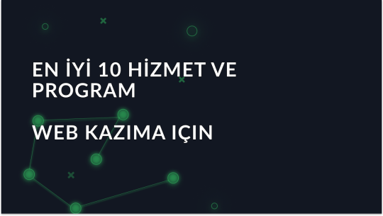 Web Kazıma için en iyi 10 hizmet ve program