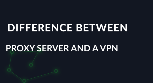 The difference between a proxy server and a VPN