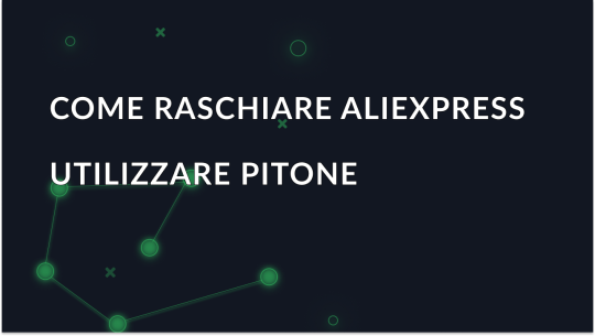 Come raschiare i dati di AliExpress usando Python