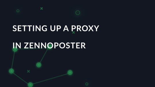 Setting up a proxy in ZennoPoster