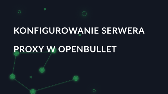 Konfigurowanie serwera proxy w OpenBullet