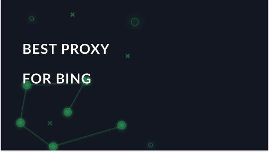 Choosing the Best Proxy for Bing – Secure and Reliable Options