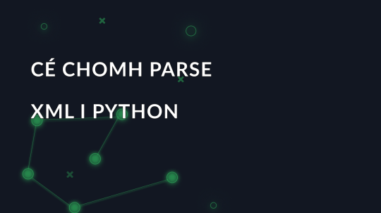 Cé chomh parse xml i python