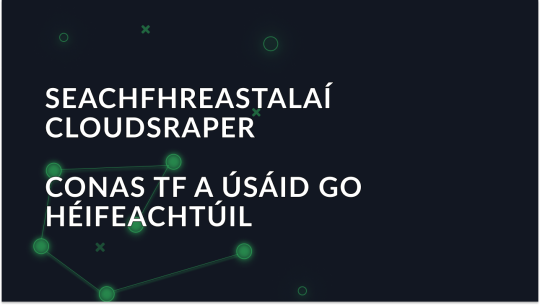 Treoir do Thosaitheoirí - Conas CloudScraper Proxy a Úsáid go hÉifeachtach