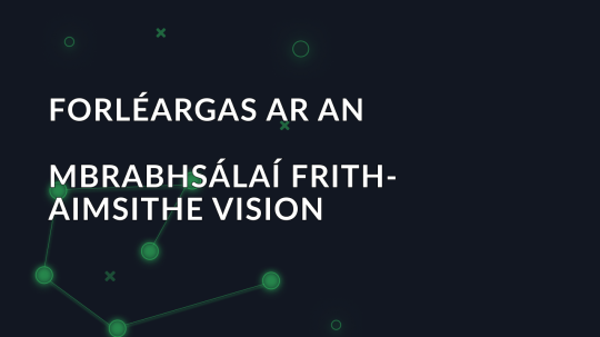 Forléargas ar an mbrabhsálaí frith-aimsithe Vision