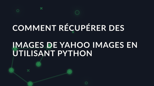 Comment récupérer des images de Yahoo Images en utilisant Python