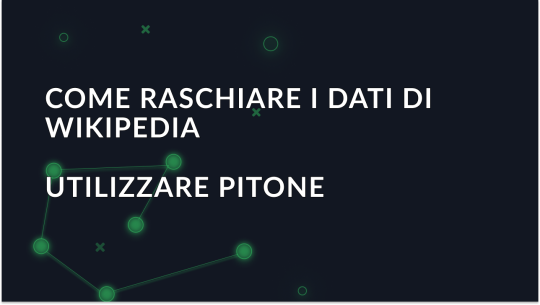 Come raschiare efficacemente i dati di Wikipedia con i Proxy