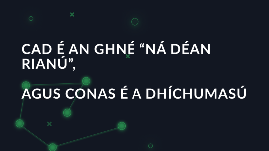 Cad é an ghné “ná déan rianú”, agus conas é a dhíchumasú