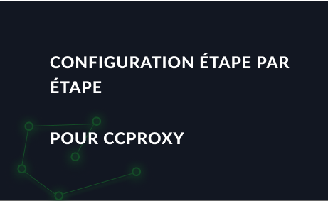 Configuration étape par étape pour CCProxy