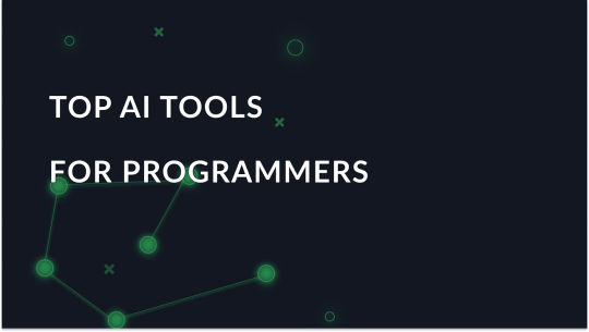 Top AI Tools for Programmers 2025