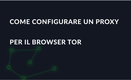Impostazione di un proxy nel browser Tor