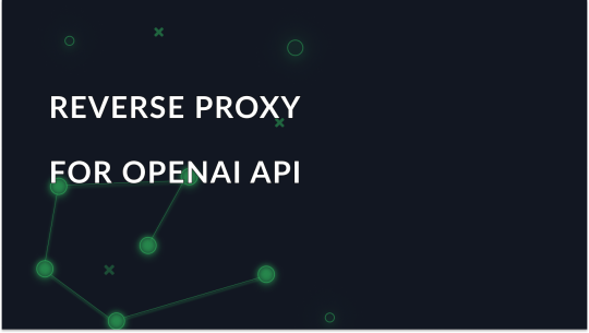 Reverse Proxy for OpenAI API: Explained