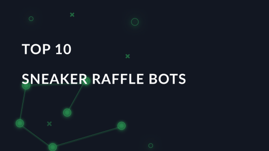 Top 10 Sneaker Raffle Bots