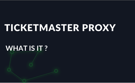 What is a Ticketmaster Proxy?