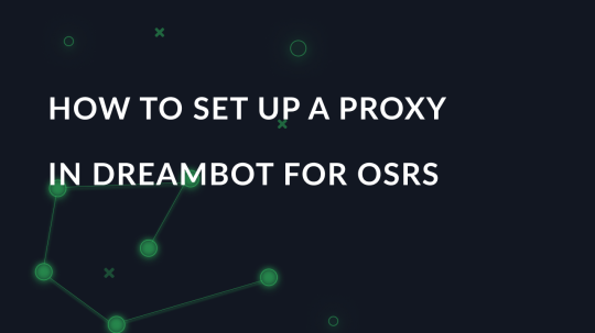 How to set up a proxy in Dreambot for OSRS