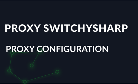 Proxy configuration for Proxy SwitchySharp