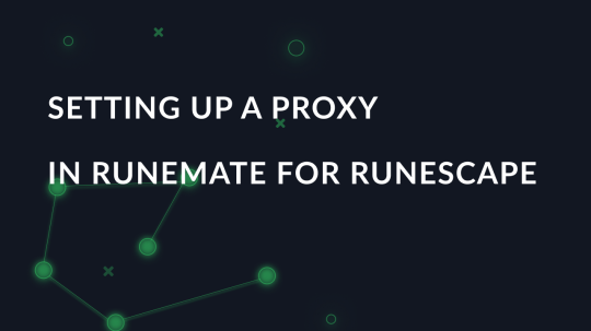 Setting up a proxy in Runemate for Runescape