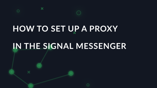How to set up a proxy in the Signal messenger