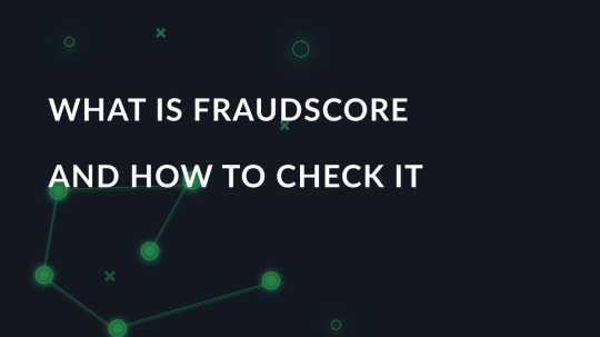 What is FraudScore and how to check it