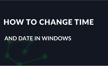 How to change the time and date in Windows